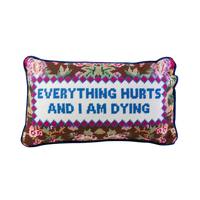 Everything Hurts Needlepoint Pillow
