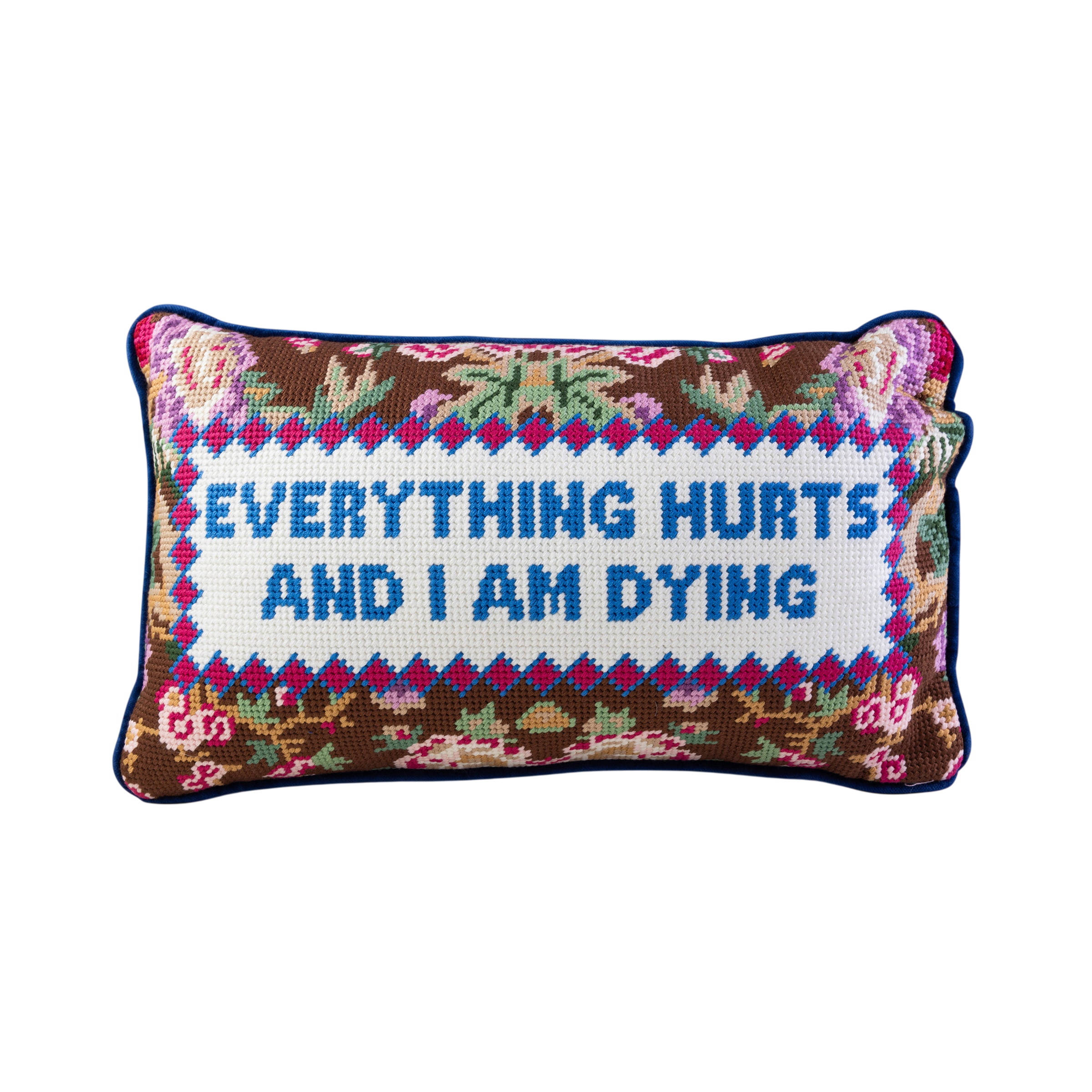 Everything Hurts Needlepoint Pillow