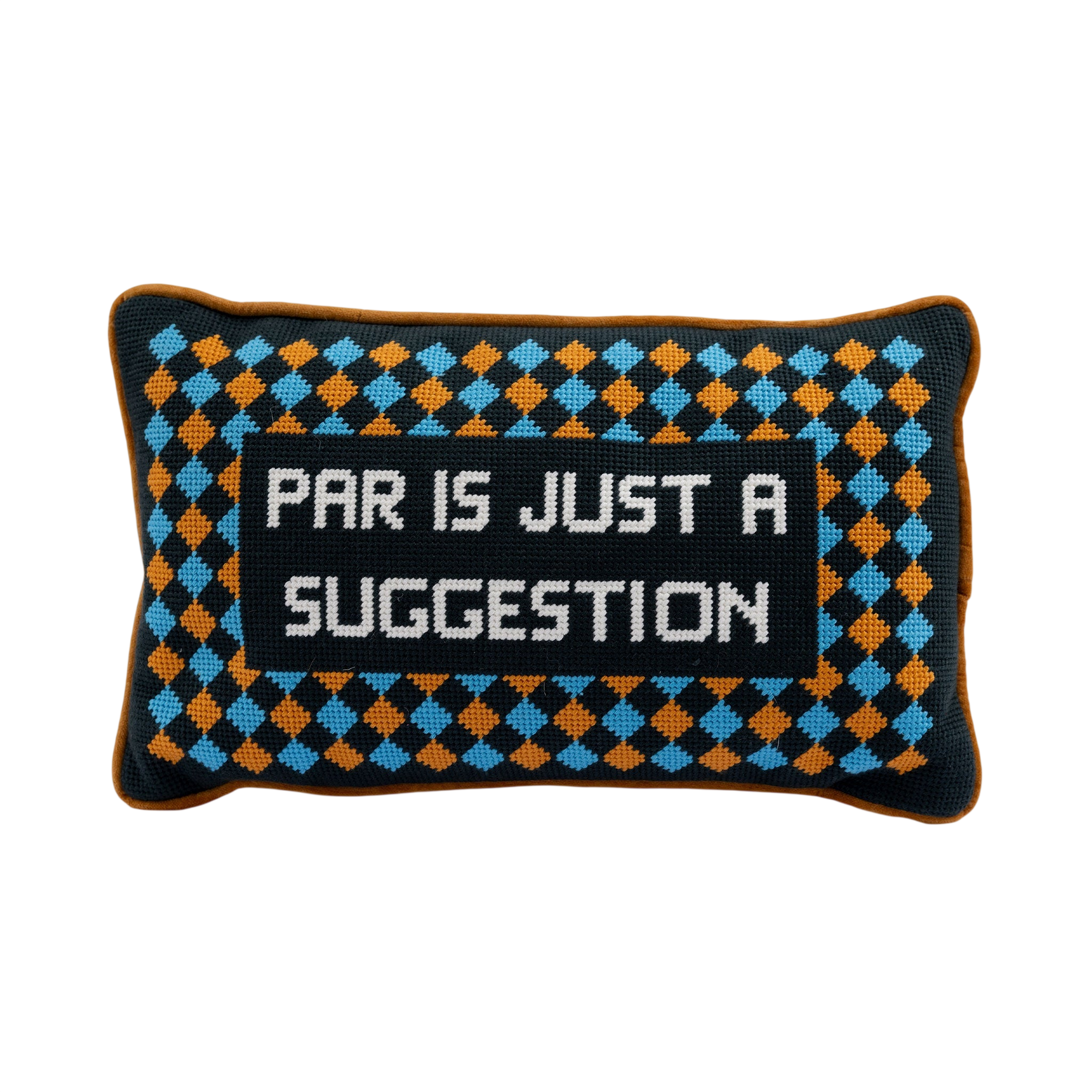 Par Is A Suggestion Needlepoint Pillow