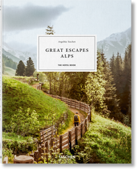 Great Escapes Alps. The Hotel Book (German, French, English)