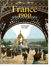 France 1900. A Portrait in Color (German, French, English)