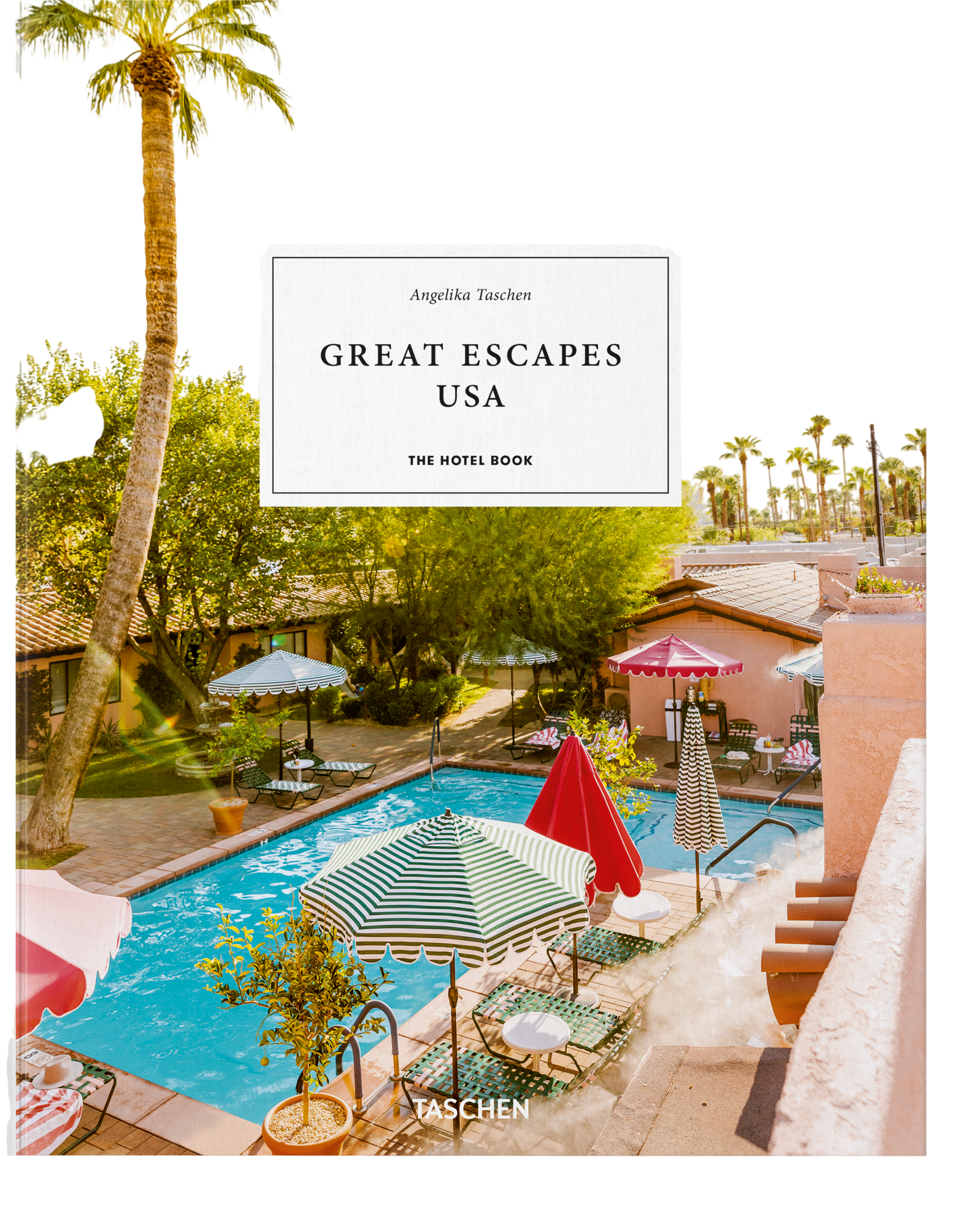 Great Escapes USA. The Hotel Book (German, French, English)