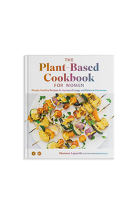 The Plant-Based Cookbook for Women