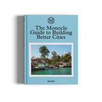 The Monocle Guide to Building Better Cities
