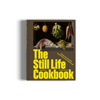 The Still Life Cookbook