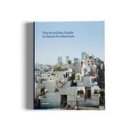 The ArchDaily Guide to Good Architecture