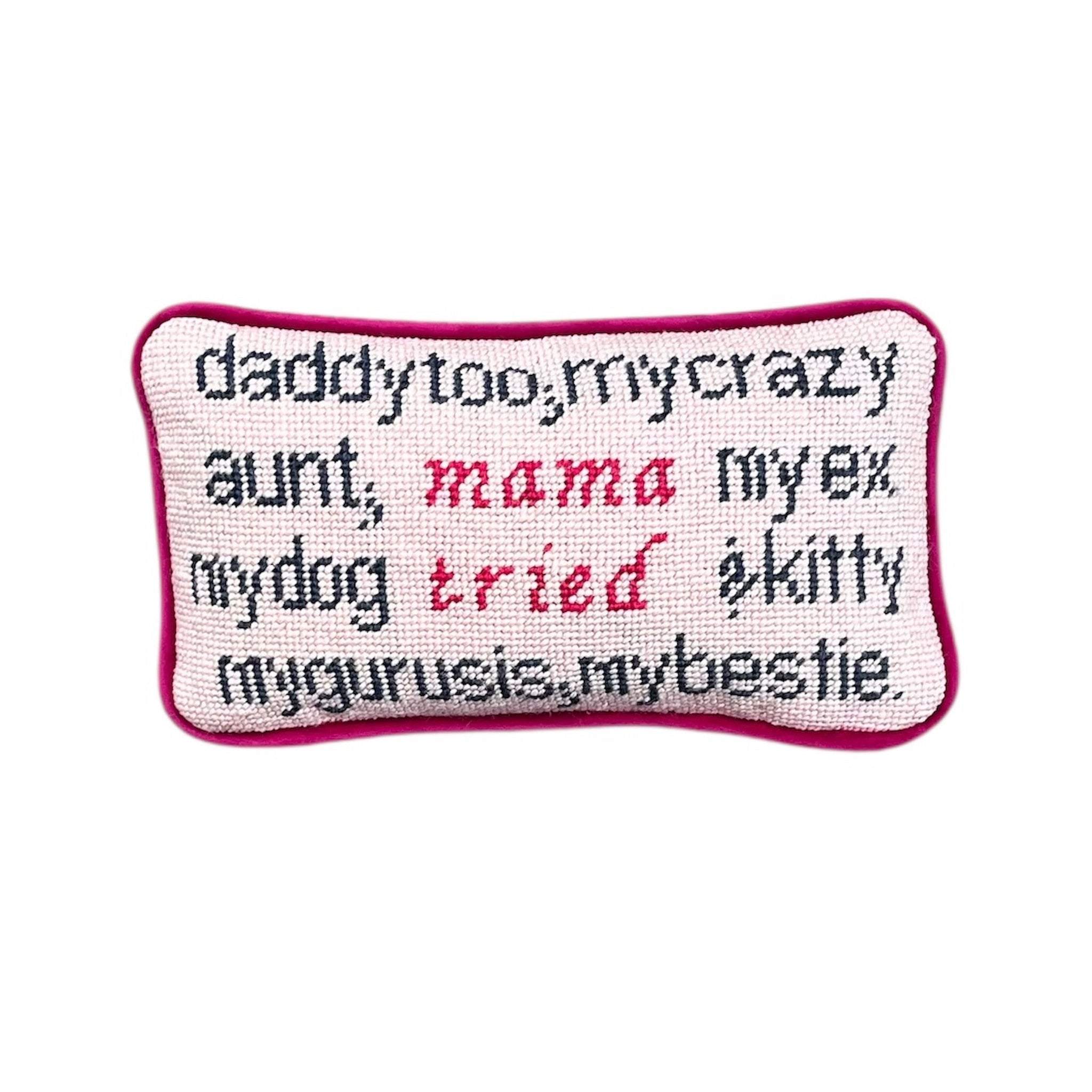 Mama Tried - Needlepoint Pillow