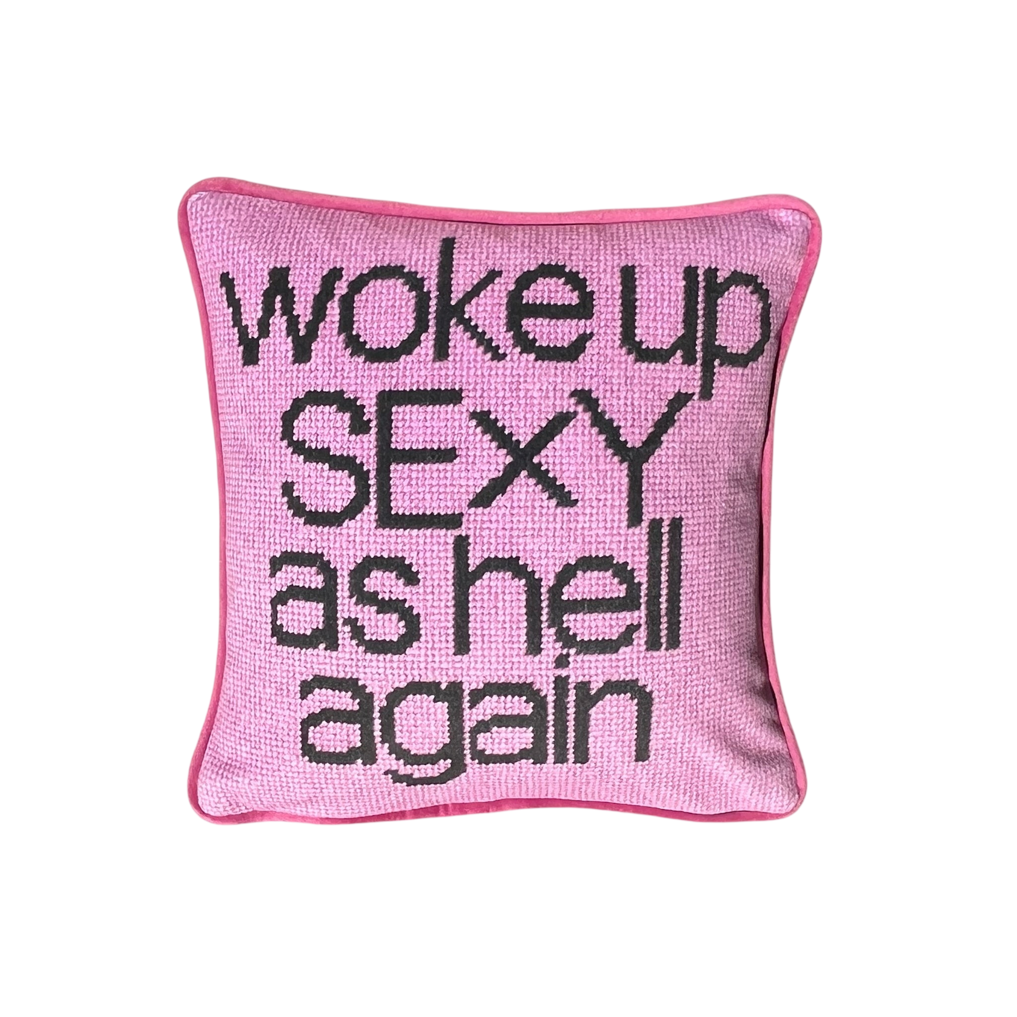 Pink Woke Up Sexy As Hell Again - Velvet Pillow