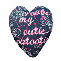 You Be My Cutie-Patootie - Heart Pillow