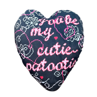 You Be My Cutie-Patootie - Heart Pillow