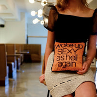 Woke Up Sexy As Hell Again - Velvet Pillow